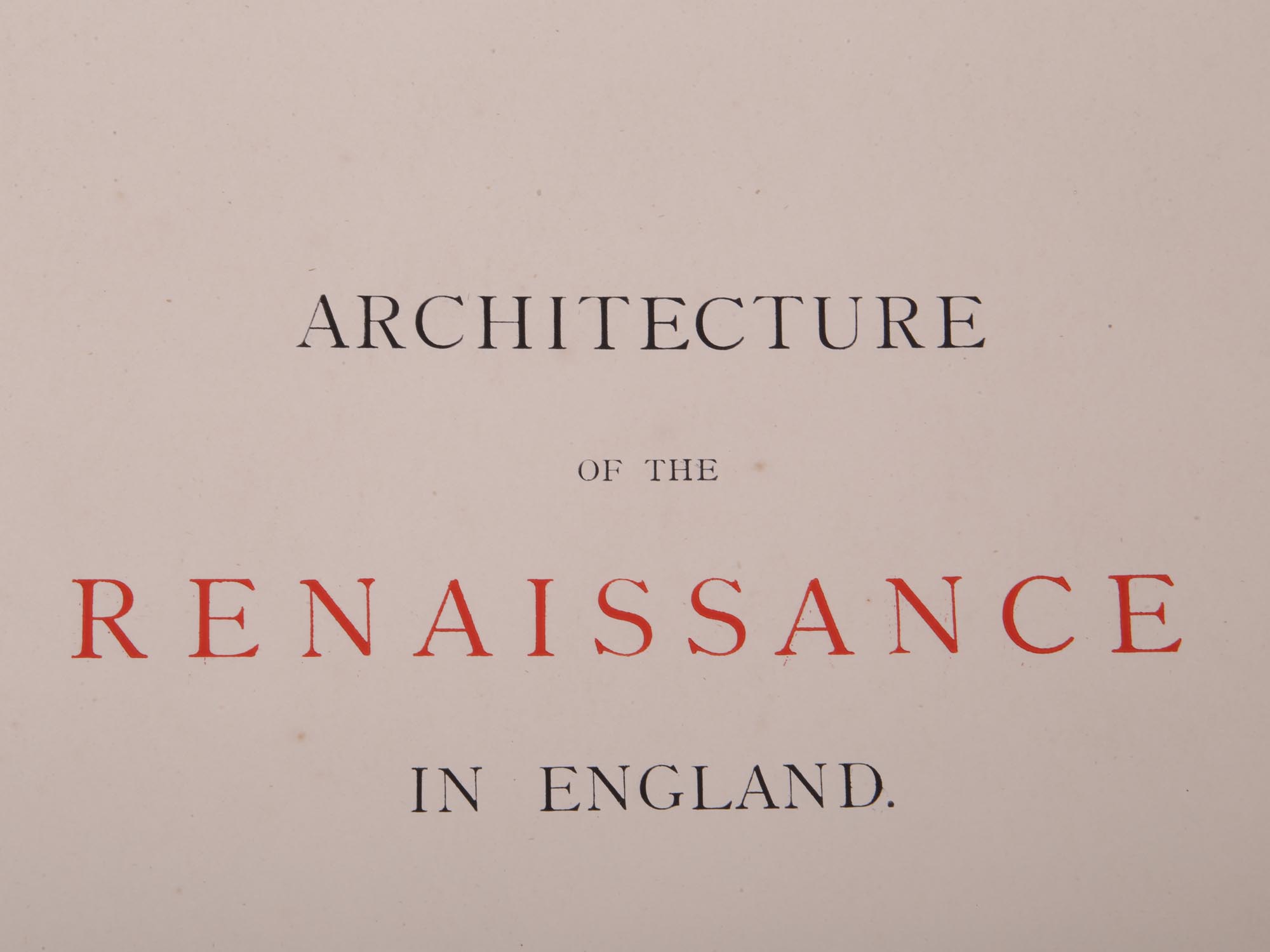 ARCHITECTURE OF THE RENAISSANCE IN ENGLAND BOOK PIC-11